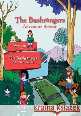 The Bushrangers Adventure Retreat Kathy Richardson 9781923512016