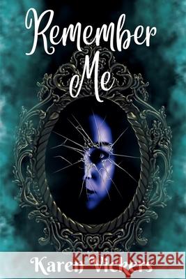 Remember Me Karen Vickers 9781923512023