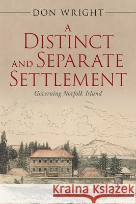 A Distinct and Separate Settlement Don Wright 9781923517226 Hembury Books