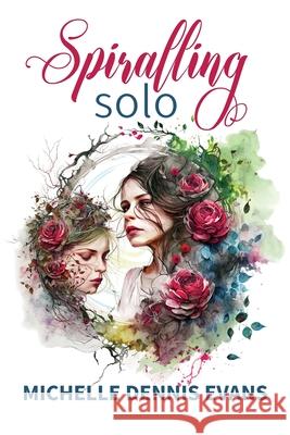Spiralling Solo Michelle Dennis Evans 9781923533073 Armour Books