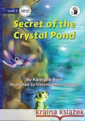 Secret of the Crystal Pond - Our Yarning Kaleigha Bain Viktoria Khmelnickaya 9781923554252