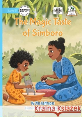 The Magic Taste of Simboro Kalthapas, Etha, Zeinalova, Tanya 9781923554290 Library for All