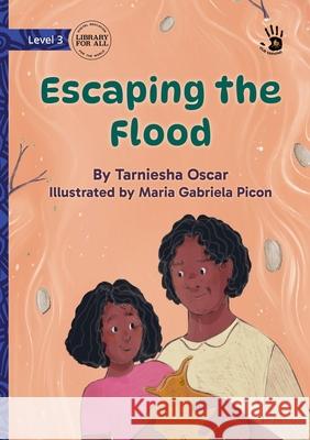 Escaping the Flood - Our Yarning Tarniesha Oscar Maria Gabriela Picon 9781923554443 Library for All