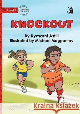 Knockout - Our Yarning Kymarni Astill Michael Magpantay 9781923554986