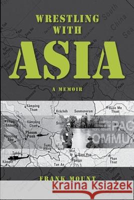 Wrestling with Asia Frank Mount 9781923568112
