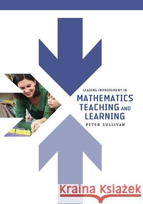 Leading Improvement in Mathematics Teaching and Learning Peter Sullivan 9781923569140 Amba Press