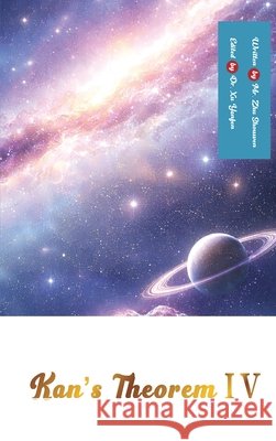 Kan's Theorem IV: English Edition Zhu, Shouwen, Xu, Yanfen 9781923572300