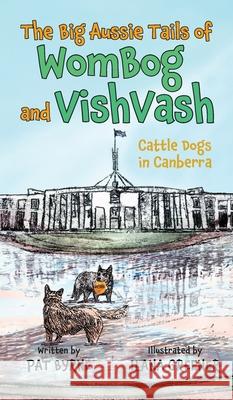 Cattle Dogs in Canberra Pat Byrne 9781923589346