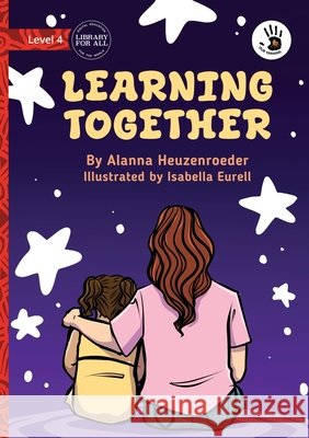 Learning Together - Our Yarning Alanna Heuzenroeder Isabella Eurell 9781923594166