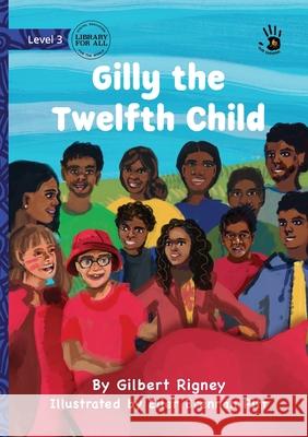 Gilly the Twelfth Child - Our Yarning Gilbert Rigney Eiler Brennan Pitt 9781923594241
