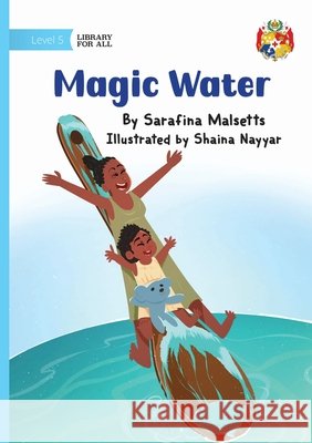 Magic Water Sarafina Malsetts Shaina Nayyar 9781923594722 Library for All