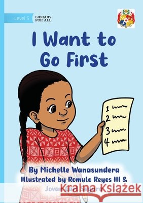 I Want to Go First Michelle Wanasundera Romulo, III Reyes Jovan Carl Segura 9781923594920