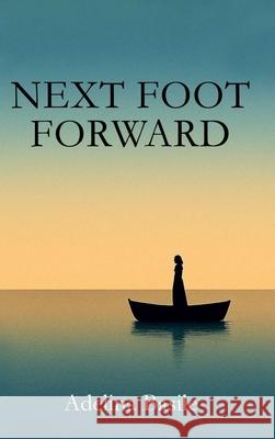 Next Foot Forward Adelina Basile 9781923609143