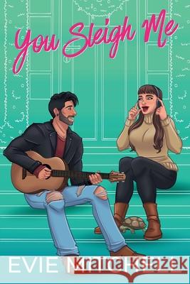 You Sleigh Me Evie Mitchell 9781923610033 Thunder Thighs Publishing
