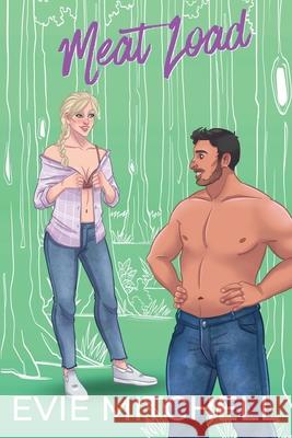 Meat Load Evie Mitchell 9781923610040 Thunder Thighs Publishing