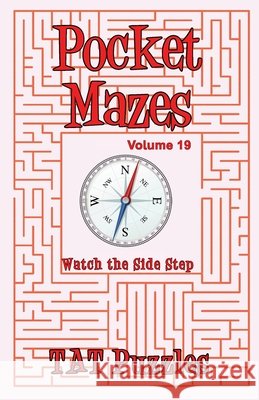 Pocket Mazes - Volume 19 Tat Puzzles Margaret Gregory 9781923623194 Tried and Trusted Indie Publishing