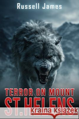 Terror On Mount St. Helens Russell James 9781923663060 Severed Press