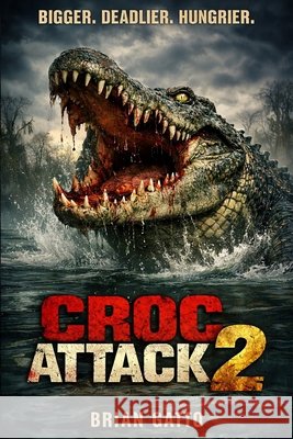 Croc Attack 2 Brian Gatto 9781923663206