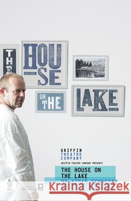 The House on the Lake Aidan Fennessy   9781925005387 Currency Press Pty Ltd