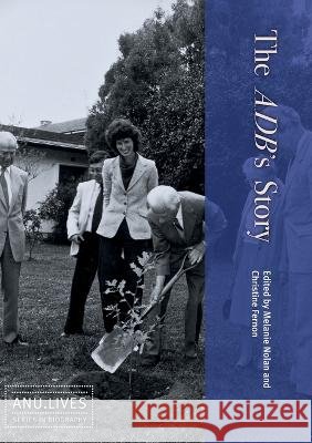 The ADB's Story Melanie Nolan Christine Fernon 9781925021196