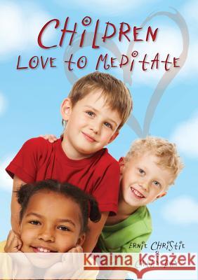 Children Love to Meditate Ernest Christie, Catherine Day 9781925073362