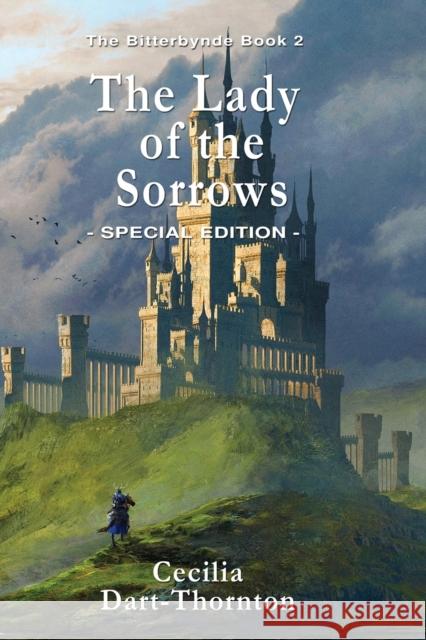 The Lady of the Sorrows - Special Edition: The Bitterbynde Book #2 Cecilia Dart-Thornton 9781925110548