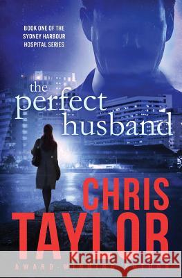 The Perfect Husband Chris Taylor 9781925119244 Lct Productions Pty Limited