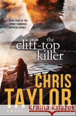 The Cliff-Top Killer Chris Taylor 9781925119398 Lct Productions Pty Limited