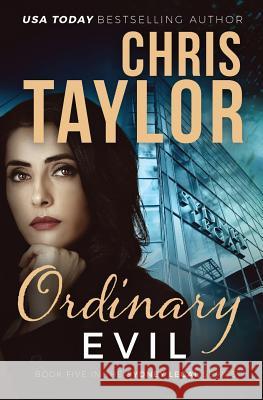 Ordinary Evil Chris Taylor 9781925119541 Lct Productions Pty Limited