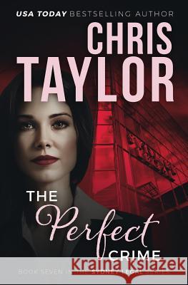 The Perfect Crime Chris Taylor 9781925119589 Lct Productions Pty Limited