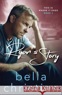 Ryan's Story Bella Christian 9781925119664 Lct Productions Pty Limited