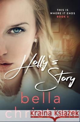 Holly's Story Bella Christian 9781925119688 Lct Productions Pty Limited