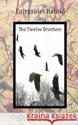 The Twelve Brothers Avril Sabine 9781925131444 Cracked Acorn Productions