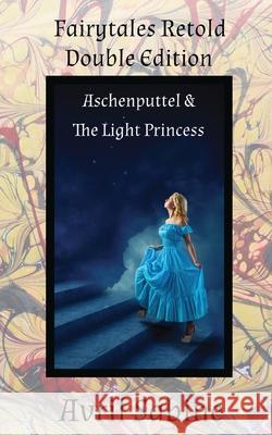 Aschenputtel & The Light Princess Avril Sabine 9781925131567 Cracked Acorn Productions