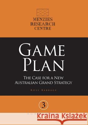 Game Plan: The Case for a New Australian Grand Strategy John Frawley   9781925138634 Connor Court Publishing