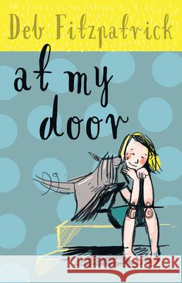 At My Door Deb Fitzpatrick 9781925162707 Fremantle Press