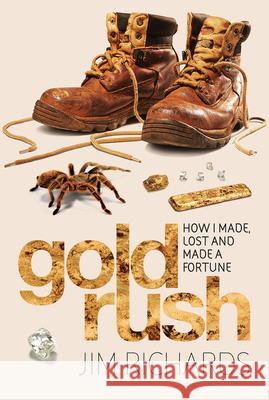 Gold Rush Jim Richards 9781925163995 Fremantle Press