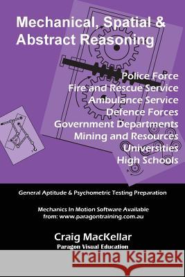 Mechanical, Spatial & Abstract Reasoning Craig Mackellar 9781925209365 Vivid Publishing