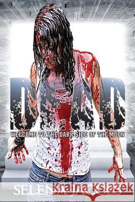 Dead Selena Jacobs 9781925219593 Moshpit Publishing