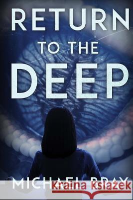 Return to The Deep Bray, Michael 9781925225631