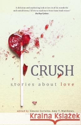Crush Lynette Washington Simone Corletto Jess Miller 9781925227307