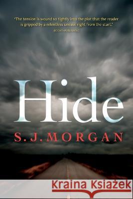 Hide S. J. Morgan 9781925227581 Midnightsun Publishing Pty Ltd