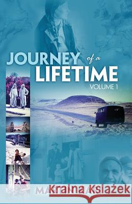 Journey of a Lifetime, Volume 1 Martin Kari 9781925230062