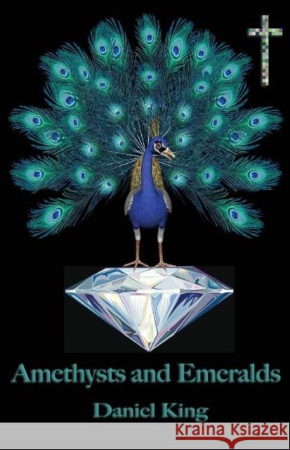 Amethysts and Emeralds Daniel King 9781925231731 Interactive Publications