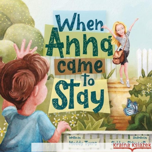 When Anna Came to Stay Maddy Tyers 9781925231779 Interactive Publications