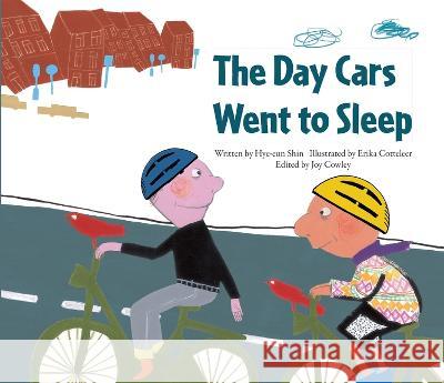 The Day Cars Went to Sleep: Reducing Greenhouse Gases - Belgium Hye-Eun Shin Erika Cotteleer 9781925234787 Big & Small