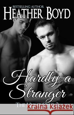 Hardly a Stranger Heather Boyd 9781925239027 Heather Boyd