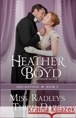 Miss Radley's Third Dare Heather Boyd 9781925239089 LLD Press