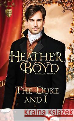 The Duke and I Heather Boyd 9781925239317 Heather Boyd