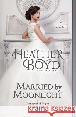 Married by Moonlight Heather Boyd 9781925239362 Heather Boyd